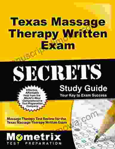 Texas Massage Therapy Written Exam Secrets Study Guide: Massage Therapy Test Review For The Texas Massage Therapy Written Exam