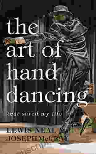 The Art of Hand Dancing: that Saved My Life