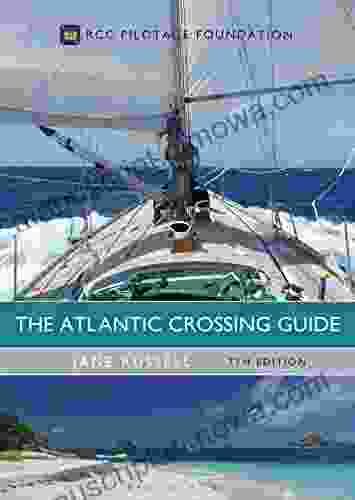 The Atlantic Crossing Guide 7th edition: RCC Pilotage Foundation