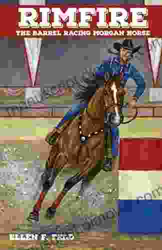 Rimfire: The Barrel Racing Morgan Horse (The Morgan Horse 6)