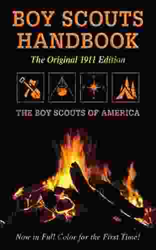 Boy Scouts Handbook: Original 1911 Edition