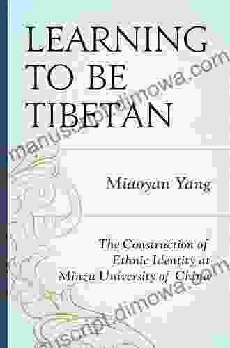 Learning To Be Tibetan: The Construction Of Ethnic Identity At Minzu University Of China (Emerging Perspectives On Education In China)