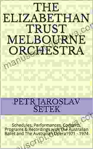 THE ELIZABETHAN TRUST MELBOURNE ORCHESTRA: Schedules Performances Concerts Programs Recordings with The Australian Ballet and The Australian Opera 1971 1974