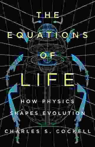 The Equations of Life: How Physics Shapes Evolution