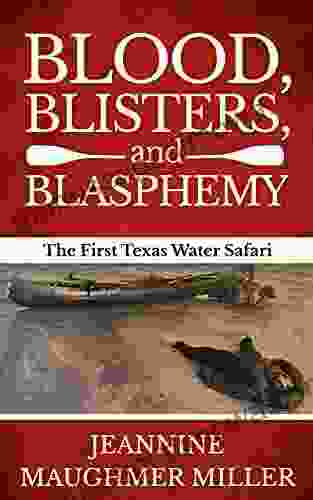 Blood Blisters And Blasphemy: The First Annual Texas Water Safari