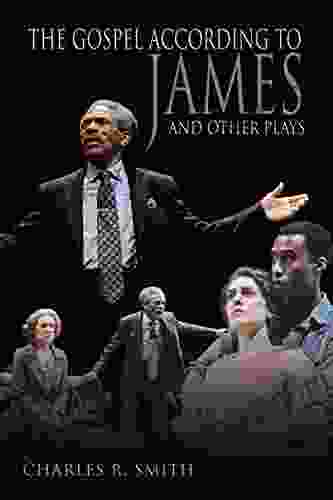 The Gospel According to James and Other Plays