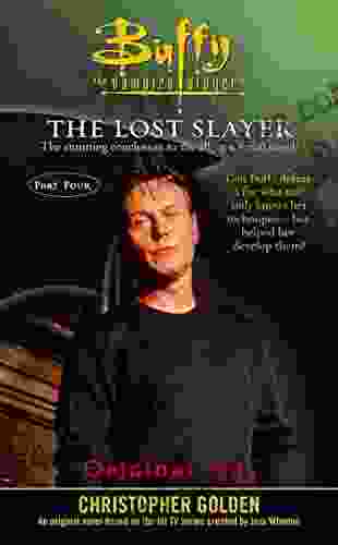 Original Sins: Lost Slayer Serial Novel Part 4 (Buffy The Vampire Slayer)