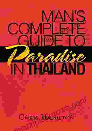 Man S Complete Guide To Paradise In Thailand