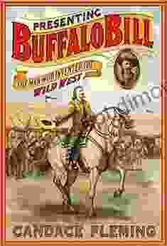 Presenting Buffalo Bill: The Man Who Invented The Wild West