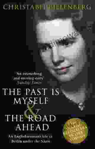 The Past Is Myself The Road Ahead Omnibus: When I Was A German 1934 1945