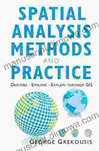 The Practice Of Spatial Analysis: Essays In Memory Of Professor Pavlos Kanaroglou