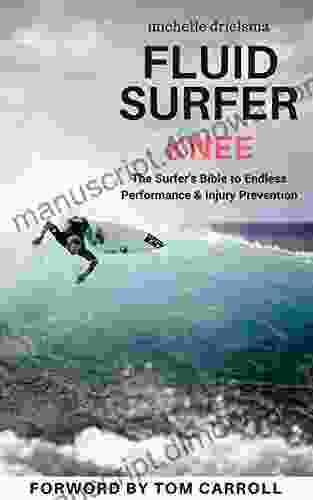 Fluid Surfer Knee: The Surfer S Bible To Endless Performance Injury Prevention