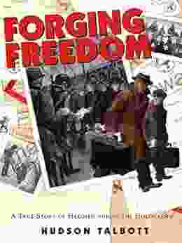 Forging Freedom: A True Story Of Heroism During The Holocaust