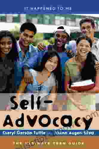 Self Advocacy: The Ultimate Teen Guide (It Happened to Me 19)