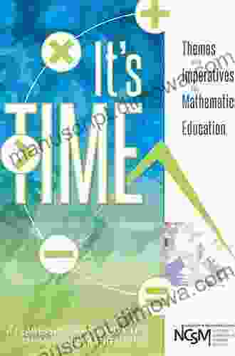 It S TIME: Themes And Imperatives For Mathematics Education