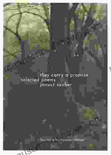 They Carry a Promise: Selected Poems