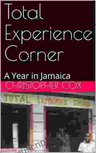 Total Experience Corner: A Year In Jamaica