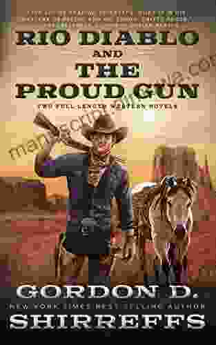 Rio Diablo And The Proud Gun : Two Full Length Western Novels