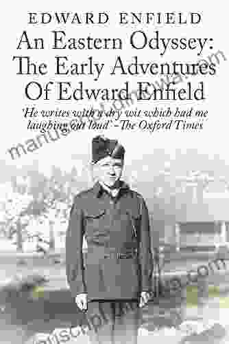 An Eastern Odyssey: The Early Adventures of Edward Enfield