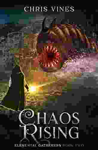 Chaos Rising (Elemental Gatherers 2)