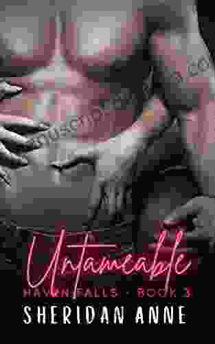 Untameable: Haven Falls (Book 3) Sheridan Anne