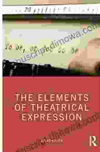 The Elements of Theatrical Expression