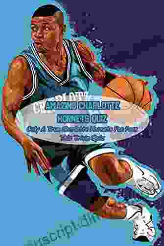 Amazing Charlotte Hornets Quiz: Only A True Charlotte Hornets Fan Pass This Trivia Quiz: Charlotte Hornets Trivia