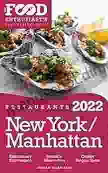 2024 New York / Manhattan Restaurants: The Food Enthusiast s Long Weekend Guide