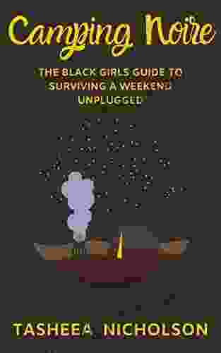 Camping Noire: The Black Girls Guide To Surviving A Weekend Unplugged