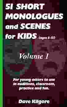 51 Short Monologues And Scenes For Kids Volume 1