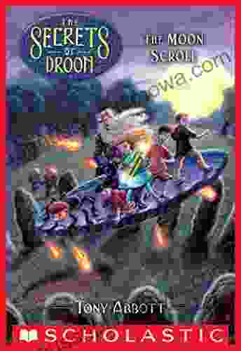 The Moon Scroll (The Secrets Of Droon #15)