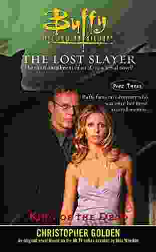 King Of The Dead: Lost Slayer Serial Novel Part 3 (Buffy The Vampire Slayer)