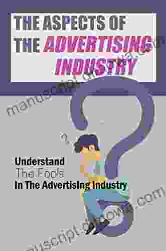 The Aspects Of The Advertising Industry: Understand The Fools In The Advertising Industry