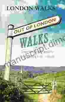 Out of London Walks: Great escapes by Britain s best walking tour company