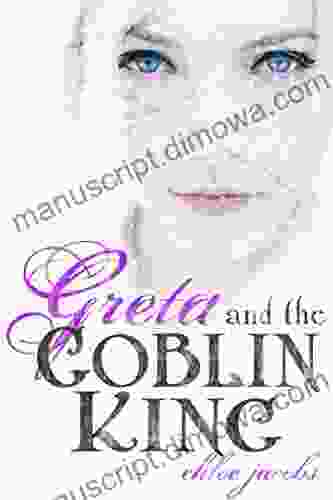 Greta and the Goblin King (Mylena Chronicles 1)