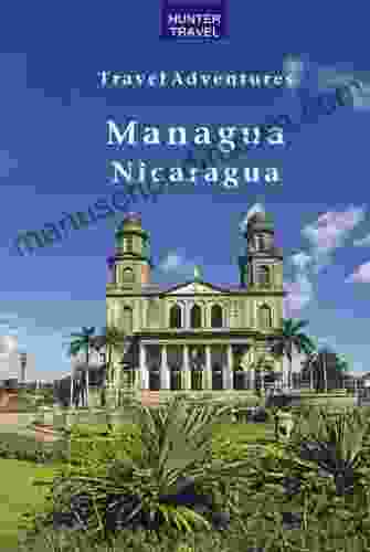 Travel Adventures Managua Nicaragua