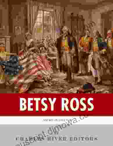 American Legends: The Life Of Betsy Ross