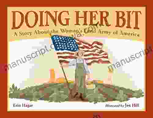 Doing Her Bit: A Story About the Woman s Land Army of America