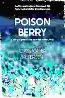 Poison Berry: A short story of poison and pollution in the Arctic (Greenland Crime Stories 14)