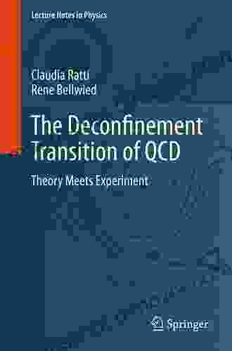 The Deconfinement Transition Of QCD: Theory Meets Experiment (Lecture Notes In Physics 981)