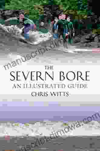 The Severn Bore: An Illustrated Guide