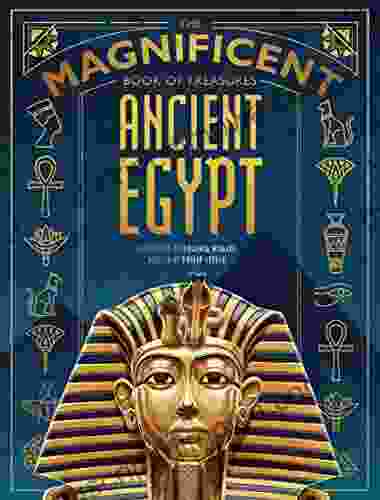 The Magnificent of Treasures: Ancient Egypt