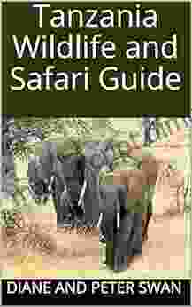 Tanzania Wildlife And Safari Guide